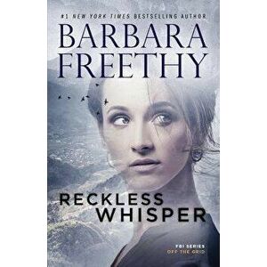 Reckless Whisper, Paperback - Barbara Freethy imagine