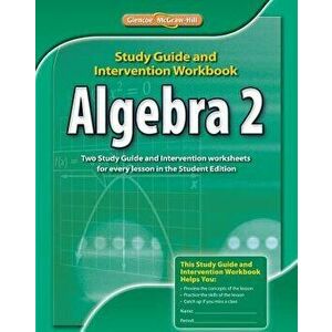 Algebra 2, Study Guide & Intervention Workbook, Paperback - McGraw-Hill Education imagine