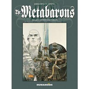 The Metabarons: Volume 1: Othon & Honorata, Paperback - Alejandro Jodorowsky imagine