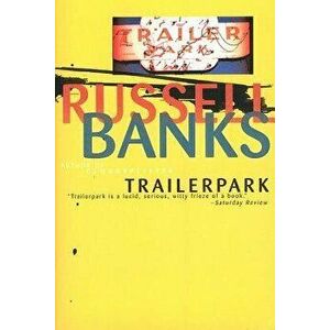 Trailerpark, Paperback - Russell Banks imagine