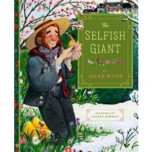 The Selfish Giant, Hardcover - Jeanne Bowman imagine