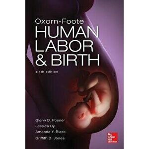Oxorn-Foote Human Labor and Birth, Paperback - Glenn David Posner imagine