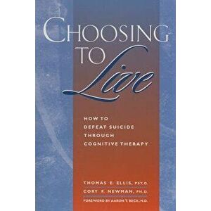 Choosing to Live: A Parent's Guide, Paperback - Thomas E. Ellis imagine