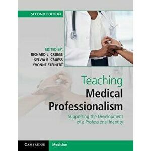 Teaching Medical Professionalism, Paperback - Richard L. Cruess imagine