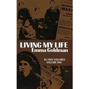 Living My Life, Vol. 1, Paperback - Emma Goldman imagine