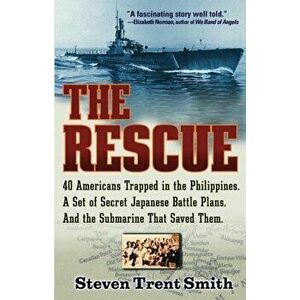 The Rescue: A True Story of Courage and Survival in World War II, Paperback - Steven Trent Smith imagine
