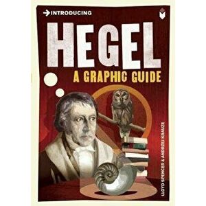 Introducing Hegel: A Graphic Guide, Paperback - Lloyd Spencer imagine