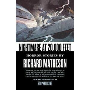 Nightmare at 20, 000 Feet: Horror Stories, Paperback - Richard Matheson imagine