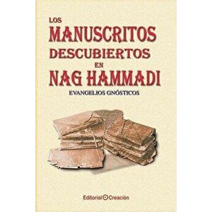 Los Manuscritos Descubiertos En Nag Hammadi: Evangelios Gn sticos, Paperback - Jesus Garcia-Consuegra Gonzalez imagine