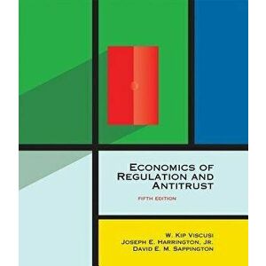 Economics of Regulation and Antitrust, Hardcover - W. Kip Viscusi imagine