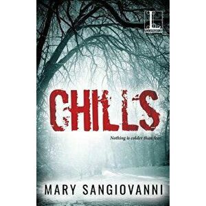 Chills, Paperback - Mary Sangiovanni imagine