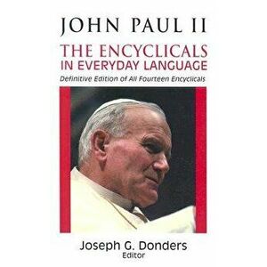 John Paul II: The Encyclicals in Everyday Language, Paperback - Catholic Church imagine