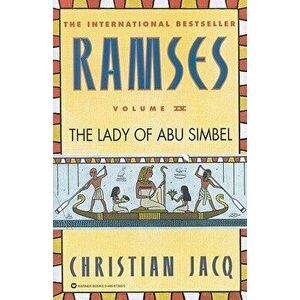 Ramses: The Lady of Abu Simbel - Volume IV, Paperback - Christian Jacq imagine