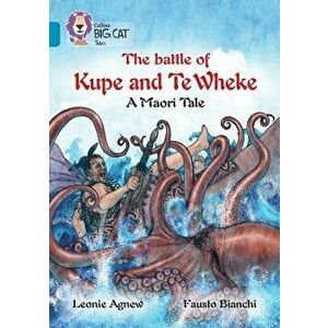 The Battle of Kupe and Te Wheke: A Maori Tale, Paperback - Collins Uk imagine