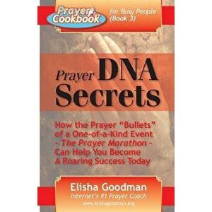Prayer Cookbook for Busy People (Book 3): Prayer DNA Secrets, Paperback - Elisha Goodman imagine