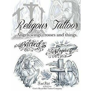 Religious Tattoos: Religious Tattoos, Paperback - Cort Bengtson imagine