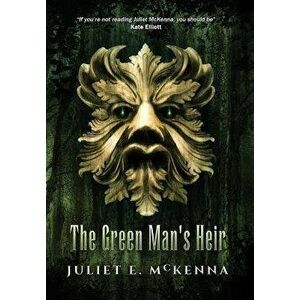 The Green Man's Heir, Hardcover - Juliet E. McKenna imagine