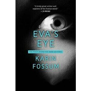 Eva's Eye, Paperback - Karin Fossum imagine