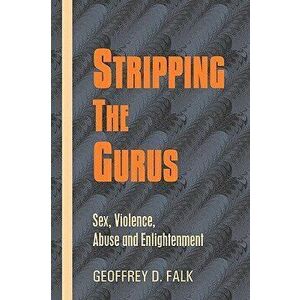 Stripping the Gurus, Hardcover - Geoffrey David Falk imagine