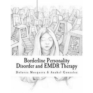 Borderline Personality Disorder and Emdr Therapy, Paperback - Dolores Mosquera imagine