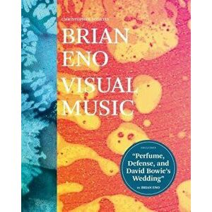 Brian Eno: Visual Music, Paperback - Christopher Scoates imagine