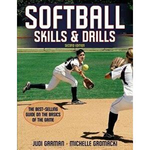Softball Skills & Drills, Paperback - Judi F. Garman imagine