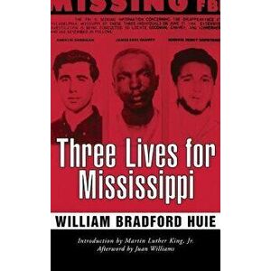 Three Lives for Mississippi, Paperback - William Bradford Huie imagine