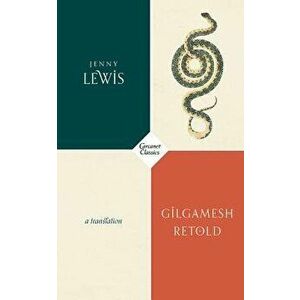 Gilgamesh Retold, Paperback - Jenny Lewis imagine