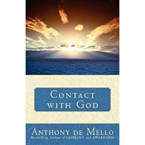 Contact with God, Paperback - Anthony De Mello imagine