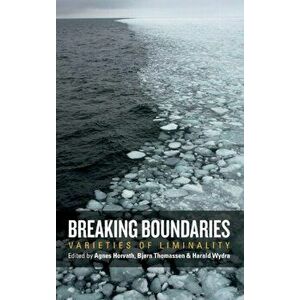 Breaking Boundaries. Varieties of Liminality, Hardback - *** imagine