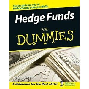 Hedge Funds for Dummies, Paperback - Ann C. Logue imagine
