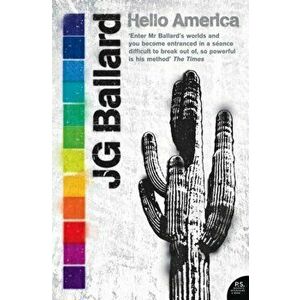 Hello America, Paperback - J. G. Ballard imagine
