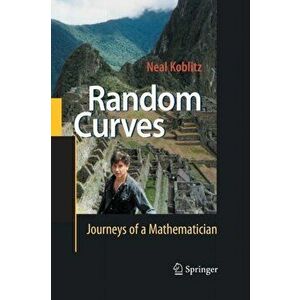 Random Curves. Journeys of a Mathematician, Paperback - Neal Koblitz imagine