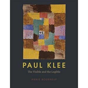 Paul Klee. The Visible and the Legible, Hardback - Annie Bourneuf imagine