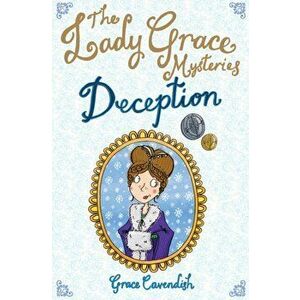 Lady Grace Mysteries: Deception, Paperback - Grace Cavendish imagine