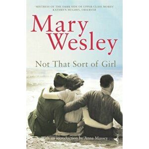 Not That Sort Of Girl, Paperback - Mary Wesley imagine