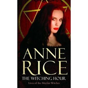 Witching Hour, Paperback - Anne Rice imagine