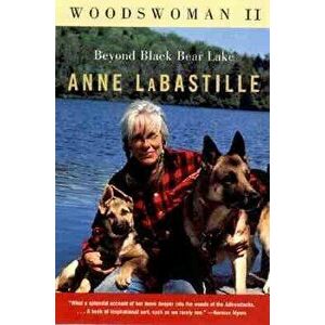 Woodswoman II, Paperback - Anne Labastille imagine