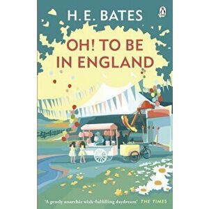Oh! to be in England. Book 4, Paperback - H. E. Bates imagine