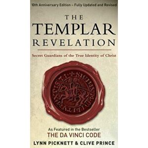 Templar Revelation. Secret Guardians Of The True Identity Of Christ, Paperback - Lynn Picknett imagine