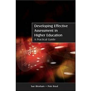 Developing Effective Assessment in Higher Education: A Practical Guide, Paperback - Pete Boyd imagine