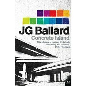 Concrete Island, Paperback - J. G. Ballard imagine