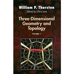 Three-Dimensional Geometry and Topology, Volume 1, Hardback - William P. Thurston imagine