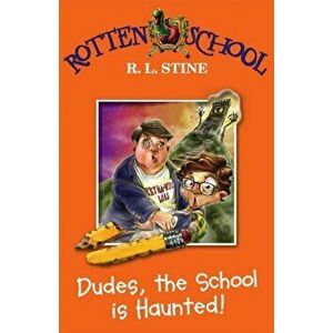 Dudes, the School is Haunted!, Paperback - R. L. Stine imagine