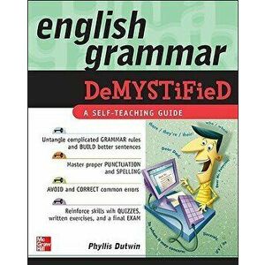 English Grammar Demystified: A Self-Teaching Guide, Paperback - Phyllis Dutwin imagine