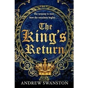 King's Return. (Thomas Hill 3), Paperback - Andrew Swanston imagine