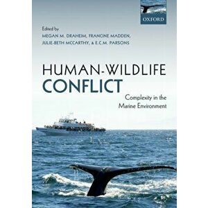 Human-Wildlife Conflict. Complexity in the Marine Environment, Paperback - *** imagine
