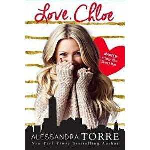 Love, Chloe, Paperback - Alessandra Torre imagine