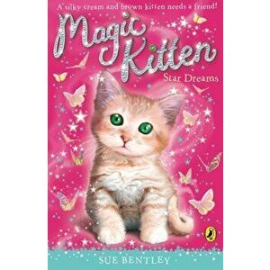 Magic Kitten: Star Dreams, Paperback - Sue Bentley imagine