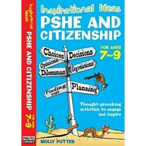Inspirational Ideas. PSHE and Citizenship 7-9, Paperback - Molly Potter imagine